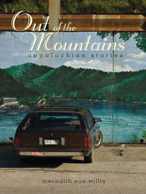 Title details for Out of the Mountains by Meredith Sue Willis - Available